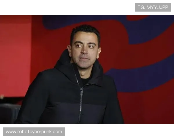 哈维畅谈巴萨近况表达喜悦并透露未来或愿执教英超球队